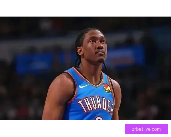 杰威透露二次养伤期间手腕完全康复 雷霆全力争取西部头名